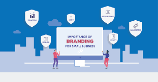 The Importance of Branding in Small Business