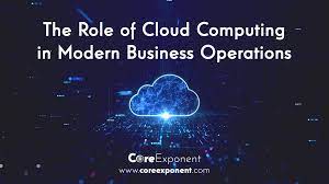 The Role of Cloud Computing in Modern IT